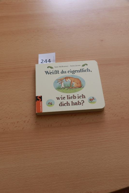Weißt du eigentlich wie lieb ich dich hab?
